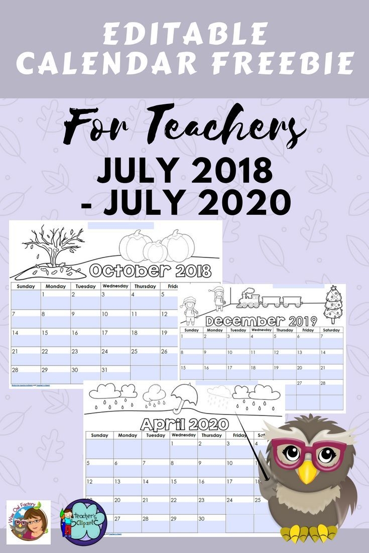 Editable Teacher Calendars 2018 Thru July 2020 Free
