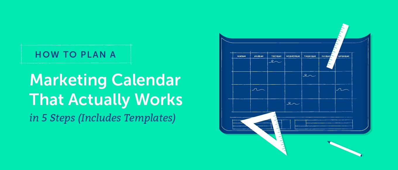 How To Plan A Marketing Calendar That Actually Works (Template)