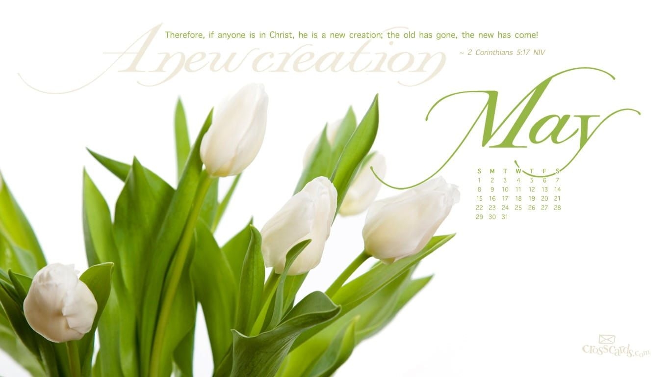 May 2011 - New Creation Desktop Calendar- Free May Wallpaper