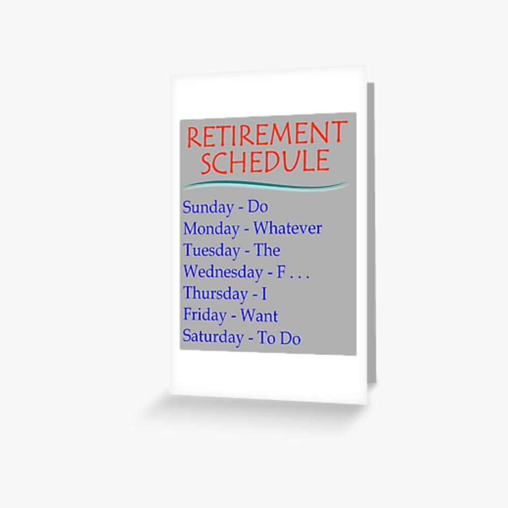 Retirement Gifts - Retirement Schedule Funny Gift Ideas For Retired Or  Retiring Women &amp; Men At Retirement Party At The Office | Greeting Card