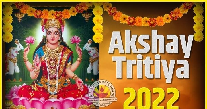 2022 Akshaya Tritiya Pooja Date And Time, 2022 Akshaya