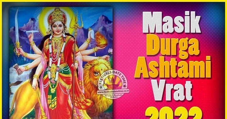 2022 Masik Durgashtami Vrat Date &amp; Time, 2022 Masik