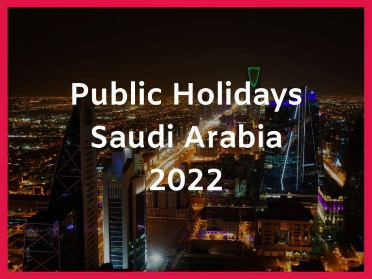 Public Holidays In Saudi Arabia 2022 | Saudi Arabia