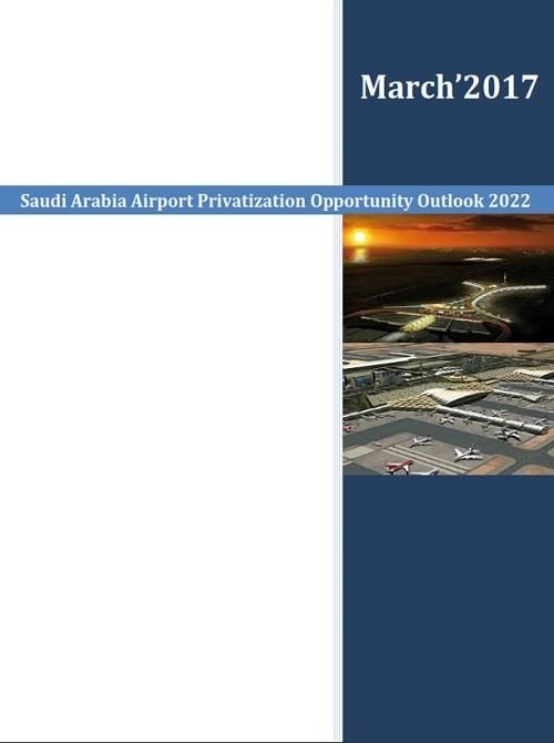 Saudi Arabia Airport Privatization Opportunity Outlook 2022