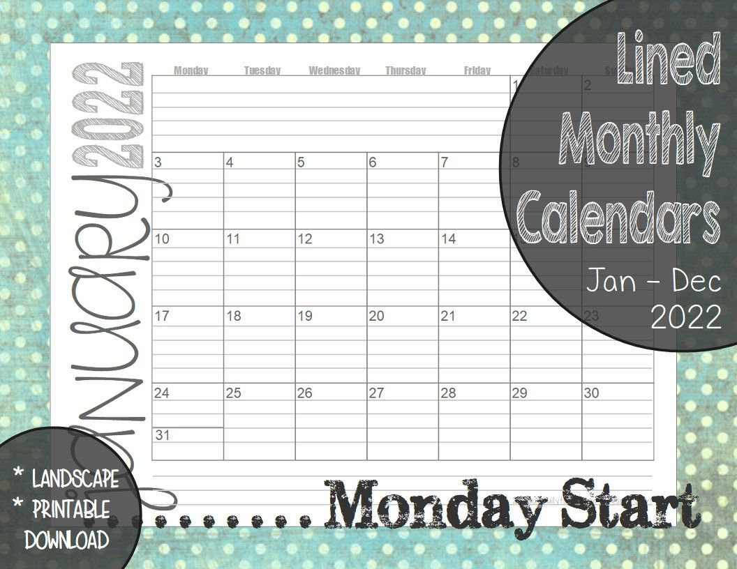2022 Monday Start Lined Monthly Calendars 8.5X11 Landscape