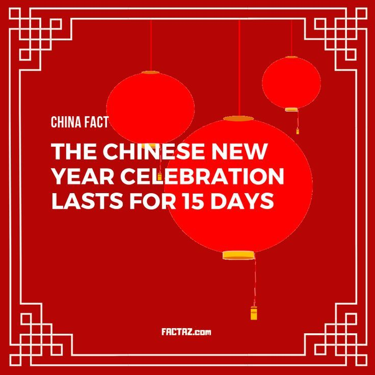 The Chinese New Year Celebration Lasts For 15 Days