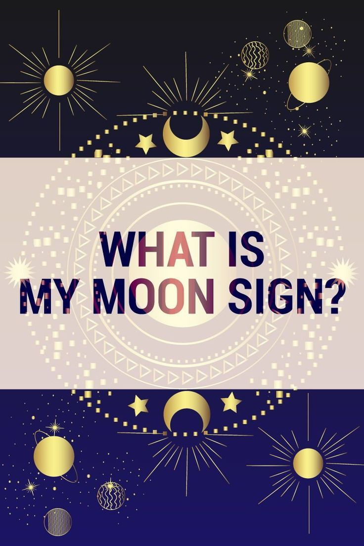 What Is My Moon Sign? Learn The Meaning Of Your Emotions